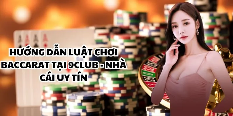 Luật chơi Baccarat