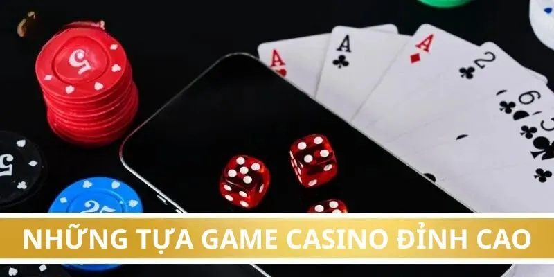 Những tựa game casino 9CLUB đỉnh cao
