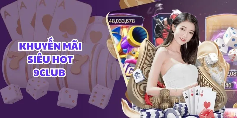khuyến mãi siêu hot 9club